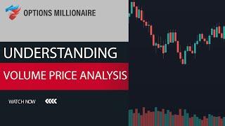 Understanding the Basics of Volume Price Analysis