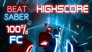 [Beat Saber] EXPERT (Highscore) 100% Full Combo