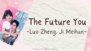 Luo Zheng(罗正), Ji Meihan(季美含) - The Future You (未来的你) 'You from the future OST' [PINYIN/INDO/ENG CC]