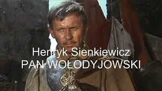 Henryk Sienkiewicz. Pan Wołodyjowski. Część 3 z 3