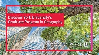 Discover York University’s Graduate Program in Geography