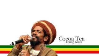 Cocoa Tea  - Young Lover (Lyrics)