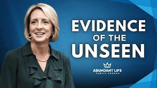 Faith: The Evidence of the Unseen | Christine Miller