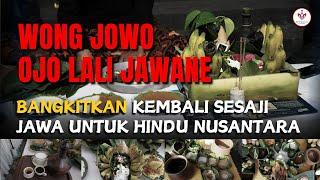 WONG JOWO OJO LALI JAWANE, MENGENAL KEMBALI SESAJI JAWA #sajen #ajaranleluhur #hindujawa #budayajawa