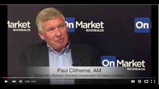 Paul Clitheroe, Chairman, Monash Absolute Investment Company