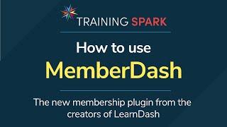 How to use MemberDash - The new membership plugin from the creators of LearnDash