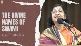 The Divine Names of Swami | Mrs Geetha Mohan Ram