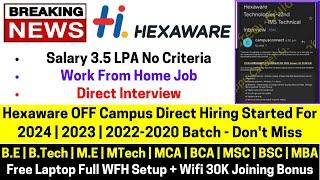 Hexaware OFF Campus Mass Hiring Started 2024 | 2023 | 2022-2020 No Test, Direct Interview Don't Miss