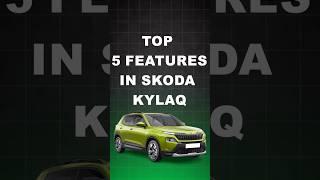 5 Must-Know Features of the  Skoda kylaq