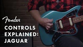 Controls Explained: Fender Jaguar | Fender