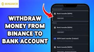 How To Withdraw Money From Binance To Bank Account 2024 | Binance Withdrawal Guide