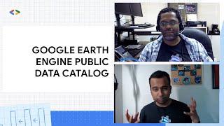 Google Earth Engine Public Data Catalog | Google Developer Communities North America