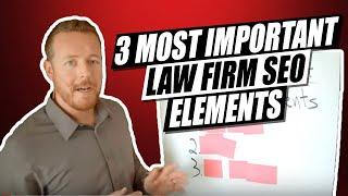 3 Most Important Law Firm SEO Elements