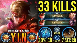 33 Kills + 2x SAVAGE!! Yin New META Build and Emblem 100% Broken!! - Build Top 1 Global Yin ~ MLBB