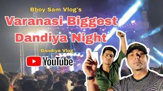 varanasi biggest dandiya night | dandiya vlog | bboy sam vlog's