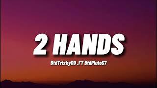 BtdTrixkyDD - 2 hands .ft BtdPluto57 | Lyric Video |