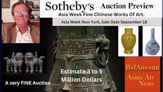 Sotheby's Auction Preview Asia Week Fine Chinese Works Of Art, A GREAT Sale