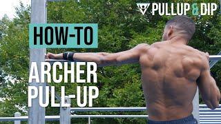 How-To: Archer Pull-Up [5 Progressions Tutorial]