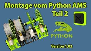 Montage Python AMS  in der  Version 1.03 für Bambu Lab - Teil 2