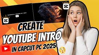 How to Make Youtube Intro in Capcut Pc 2025 | Youtube Channel Intro Kaise Banaye Capcut