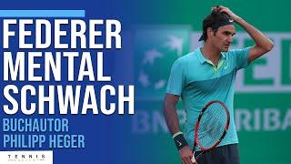 Roger Federer mental schwach?! | Mentale Stärke im Tennis | Talk mit Philipp Heger | Tennis Mastery