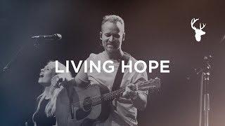 Living Hope - Brian Johnson | Bethel Music Worship