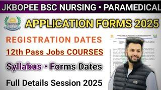 Jkbopee Bsc Nursing Application Forms 2025 | Jkbopee Registration Dates | Syllabus| Exam Dates 2025