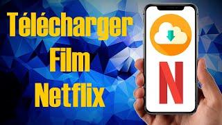 [Tuto] Comment télécharger des films et séries Netflix depuis l'application ?