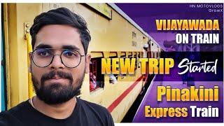 Get Ready For New Trip | Nellore To Vijayawada Train Journey | Pinakini Express (12712) |HNmotovlogs