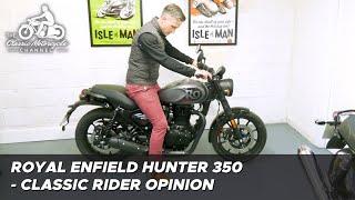 Royal Enfield Hunter 350 - classic rider opinion