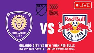 ORLANDO CITY VS NEW YORK RED BULLS | AUDI 2024 MLS CUP PLAYOFFS EASTERN CONFERENCE FINAL