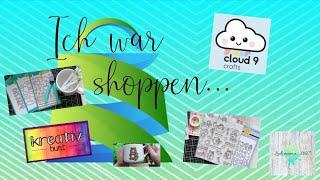 #Haul  - Kreativbunt & Cloud9  Neue Bastelsachen für mich