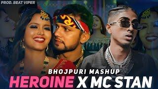 Heroine Neelkamal Singh X MC STAN | Bhojpuri Mashup | Heroine Heroine - Beat Viper