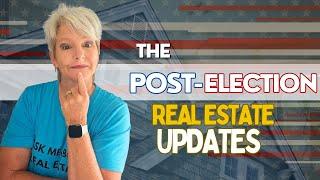 Real Estate Market Post-Election: What Buyers & Sellers Need to Know?