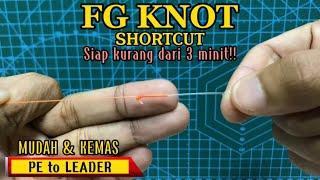 Cara ikatan FG KNOT kurang dari 3 minit | Mudah & Kemas | Simple and Fast Tutorial For Fishing Knot