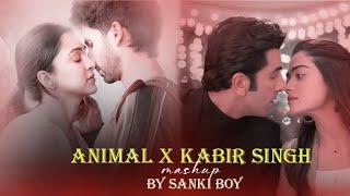 Animal x Kabir Singh Mashup | SANKI BOY | 2024