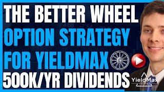 How I Use The Options Wheel To Increase Dividend Income With Yieldmax (Without The Risk) #FIRE