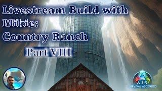 Ark Survival Ascended - Country Ranch Build Ep VIII