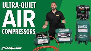 Shhhhh! Grizzly Ultra-Quiet Series Air Compressors