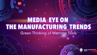 Media Eye on TIMTOS 2023: Green Thinking of Machine Tools