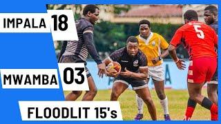 Impala vs Mwamba RFC Floodlit Rugby Fifteens Highlights