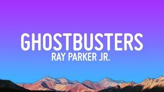 Ray Parker, Jr. - Ghostbusters (Lyrics)