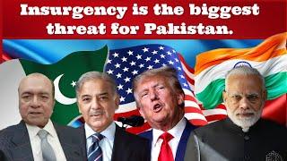 Insurgency is the biggest threat for Pakistan. #MunirAhmed,