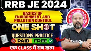 RRB JE 2024 CBT-2 Basics of Environment and Pollution Control ONE SHOT | Complete Syllabus Revision