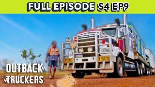 Trucker Steve Grahame's Paycheck's on the Line | Outback Truckers - Season 4 Episode 9 FULL EPISODE