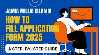 How to fill JMI Admission Form 2025? A Step-by-Step Guide #jmi