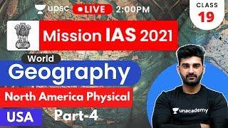 Mission IAS 2021| World Geography By Sumit Sir | North America Physical USA (Part-4)