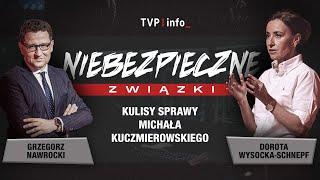 "Nie postawiłbym 5 złotych na wiarygodność Kuczmierowskiego" | NIEBEZPIECZNE ZWIĄZKI