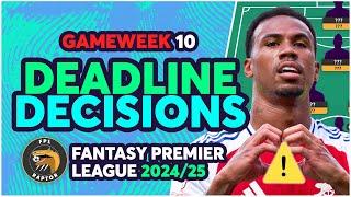 GABRIEL TRAINED?  | FPL GAMEWEEK 10 FINAL DEADLINE DECISIONS | Fantasy Premier League Tips 2024/25