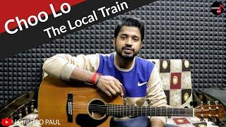Choo Lo Guitar Lesson/Tutorial - The Local Train Intro Tabs, Chords With Lyrics, Strumming Pattern